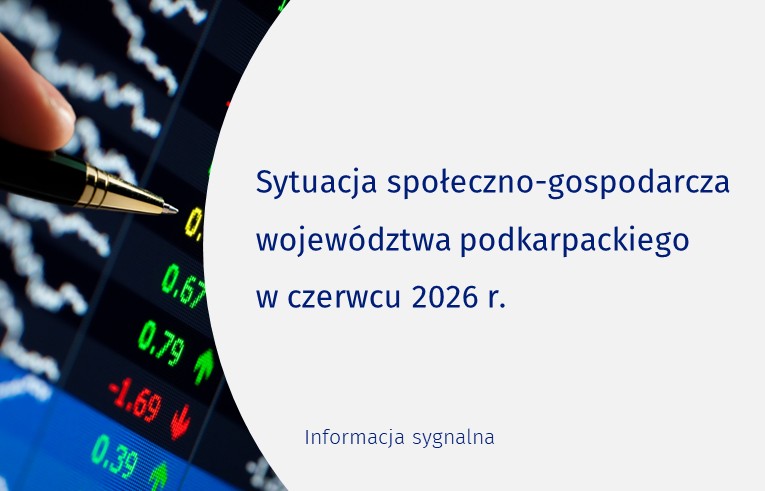 Slajder opracowania Sytuacja społeczno-gospodarcza województwa podkarpackiego w czerwcu 2026 r.
