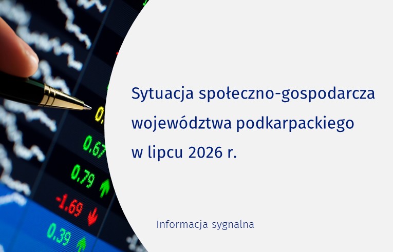 Slajder opracowania Sytuacja społeczno-gospodarcza województwa podkarpackiego w lipcu 2026 r.